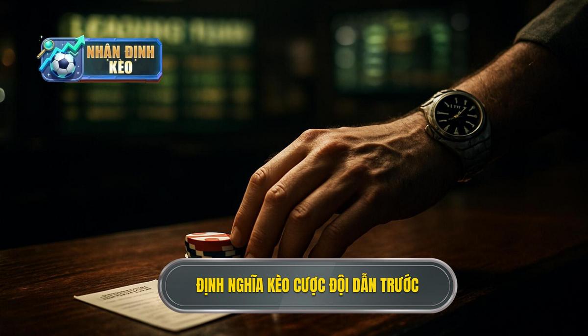 Định Nghĩa Chi Tiết Về Kèo Cược Đội Dẫn Trước Hiệp 1