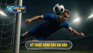 Kỹ thuật đánh đầu ghi bàn